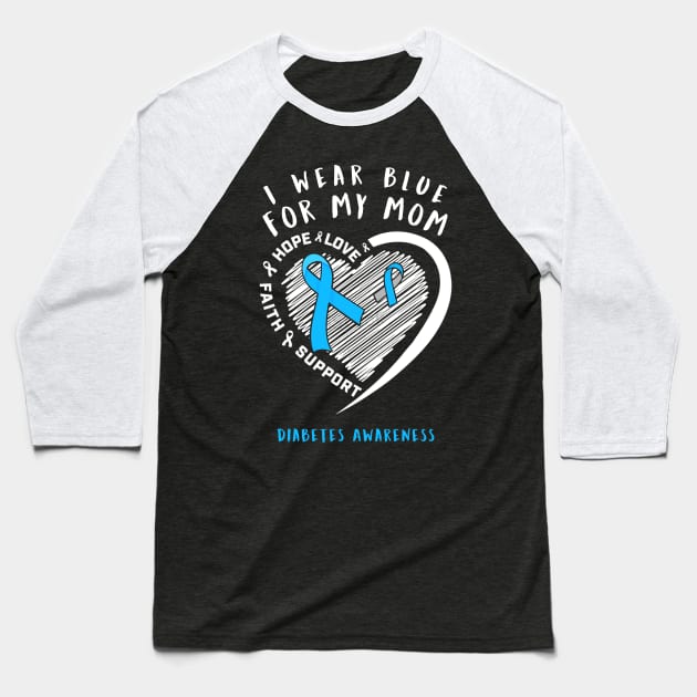 I Wear White For My Mom Diabetes Awareness Gift Baseball T-Shirt by thuylinh8